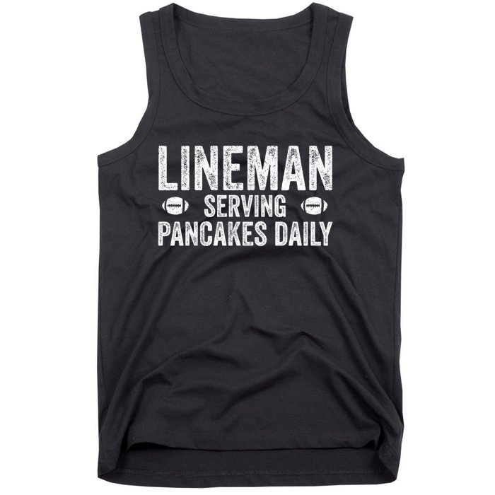 Football Lineman Funny Gift Serving Pancakes Daily Tank Top