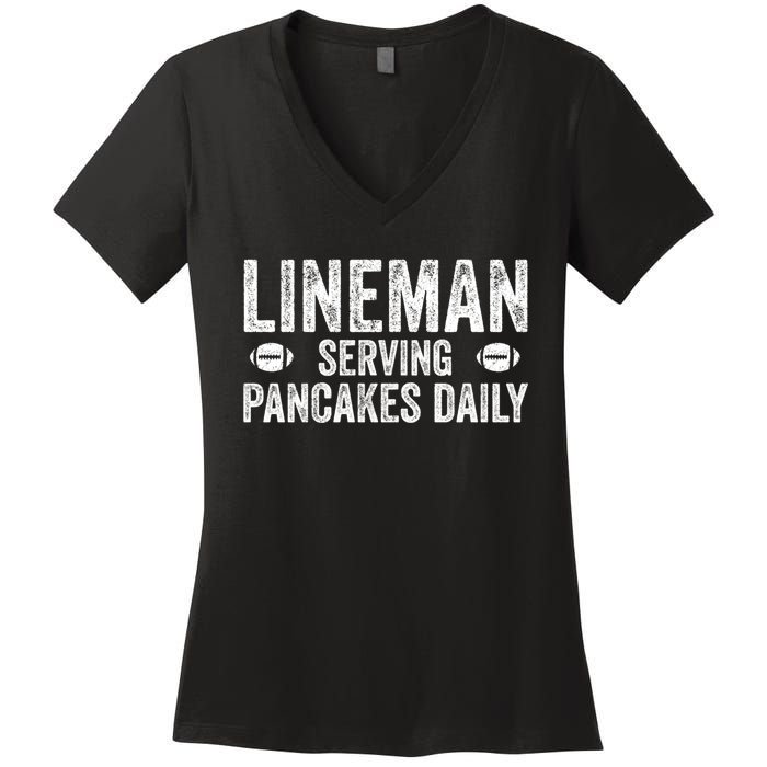 Football Lineman Funny Gift Serving Pancakes Daily Women's V-Neck T-Shirt