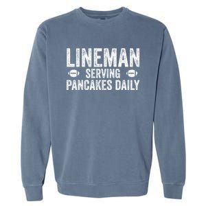 Football Lineman Funny Gift Serving Pancakes Daily Garment-Dyed Sweatshirt