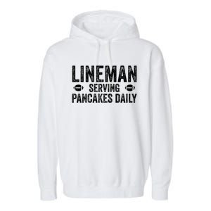 Football Lineman Funny Gift Serving Pancakes Daily Garment-Dyed Fleece Hoodie