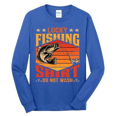 Funny Lucky Fishing Do Not Wash It Funny Fhishing Tall Long Sleeve T-Shirt