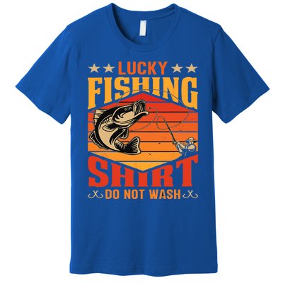 Funny Lucky Fishing Do Not Wash It Funny Fhishing Premium T-Shirt