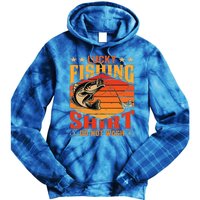 Funny Lucky Fishing Do Not Wash It Funny Fhishing Tie Dye Hoodie