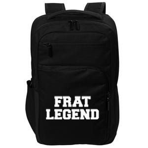 Frat Legend Funny Fraternity College Frat Party Greek Impact Tech Backpack