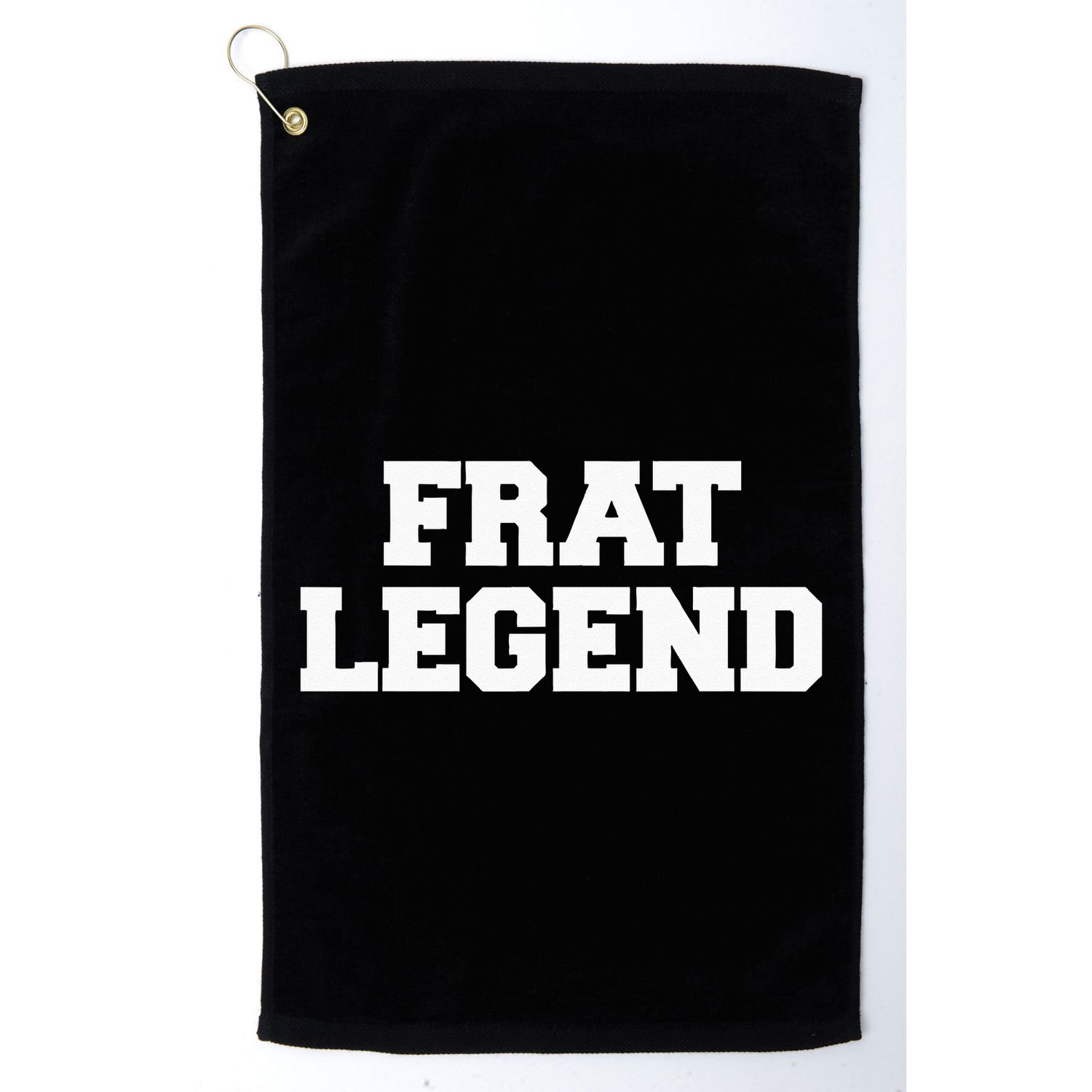 Frat Legend Funny Fraternity College Frat Party Greek Golf Towel