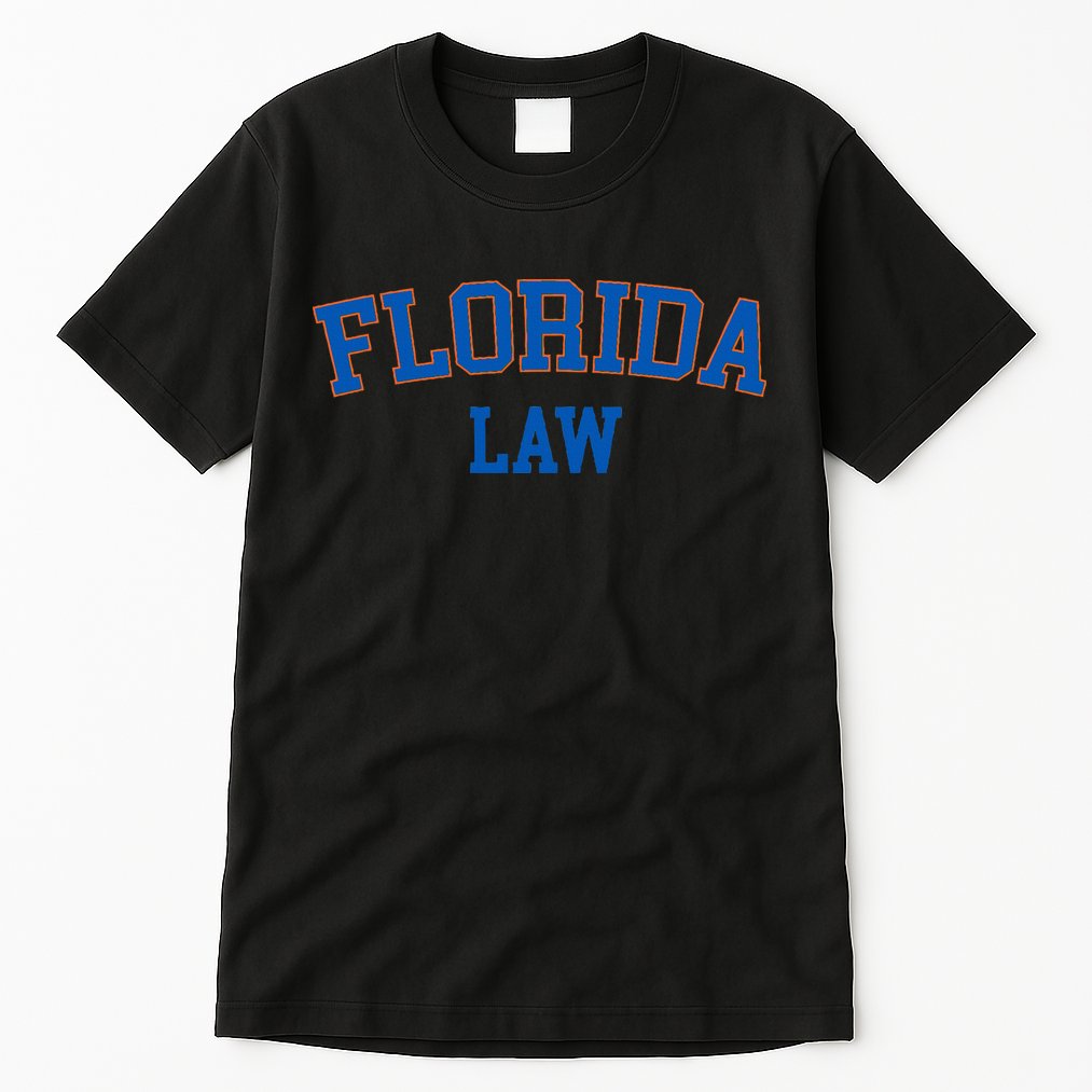 Florida Law Florida Bar Graduate Gift Lawyer College Tall T-Shirt
