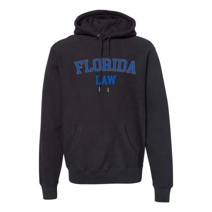 Florida Law Florida Bar Graduate Gift Lawyer College Premium Hoodie