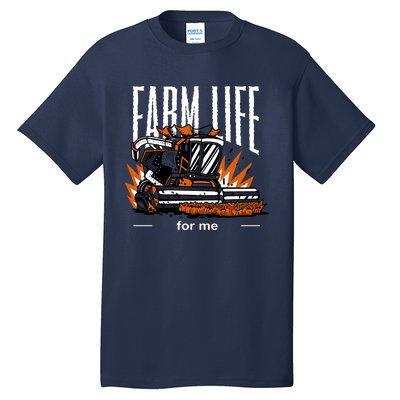 Farm Life For Me Tall T-Shirt