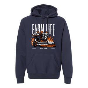 Farm Life For Me Premium Hoodie