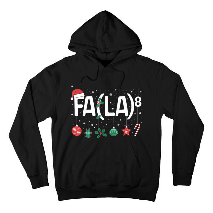 Fa (La)8 Funny Christmas Santa Fa La Math Teacher Tall Hoodie