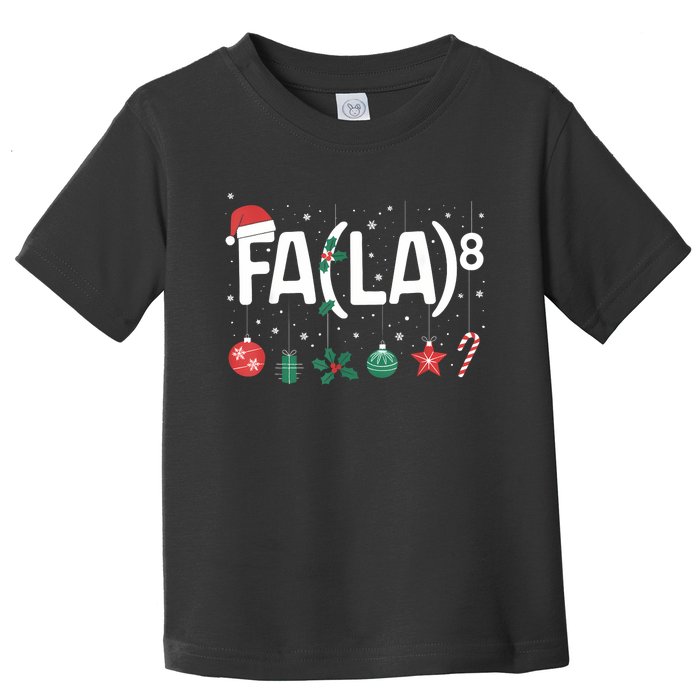 Fa (La)8 Funny Christmas Santa Fa La Math Teacher Toddler T-Shirt