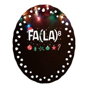 Fa (La)8 Funny Christmas Santa Fa La Math Teacher Ceramic Oval Ornament