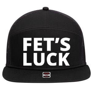 Fet's Luck Funny 7 Panel Mesh Trucker Snapback Hat