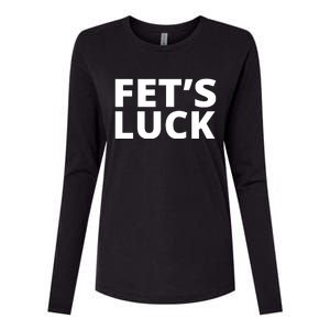 Fet's Luck Funny Womens Cotton Relaxed Long Sleeve T-Shirt