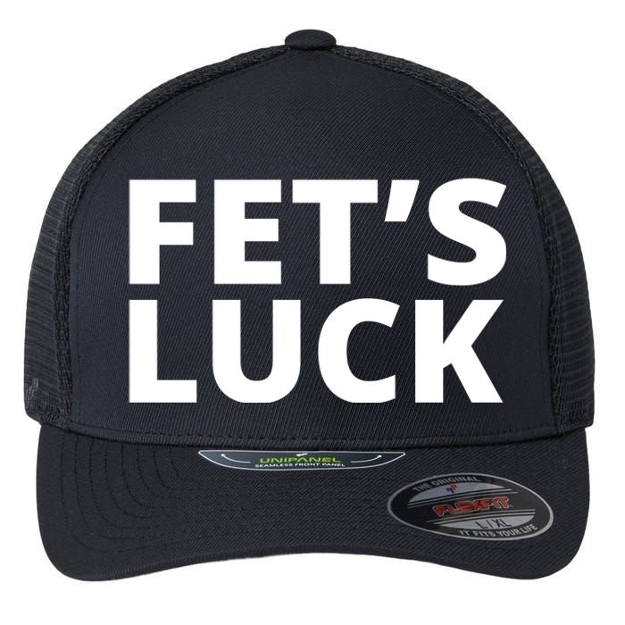 Fet's Luck Funny Flexfit Unipanel Trucker Cap