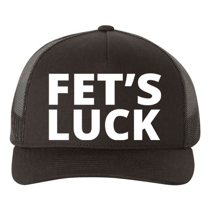 Fet's Luck Funny Yupoong Adult 5-Panel Trucker Hat