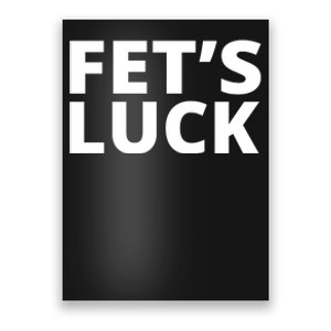 Fet's Luck Funny Poster