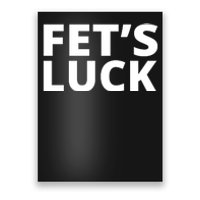 Fet's Luck Funny Poster