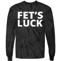 Fet's Luck Funny Tie-Dye Long Sleeve Shirt