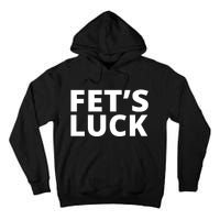 Fet's Luck Funny Tall Hoodie