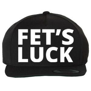 Fet's Luck Funny Wool Snapback Cap