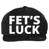 Fet's Luck Funny Wool Snapback Cap