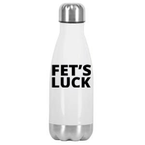 Fet's Luck Funny Stainless Steel Insulated Water Bottle