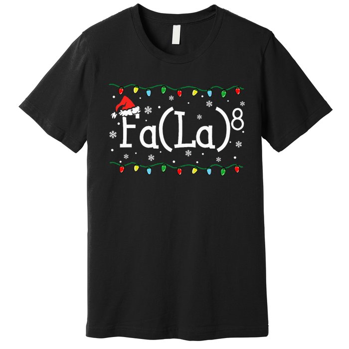 Fa (La)8 Funny Christmas Santa Fa La Math Teacher Premium T-Shirt