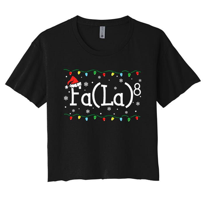 Fa (La)8 Funny Christmas Santa Fa La Math Teacher Women's Crop Top Tee