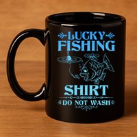 Funny Lucky Fishing Do Not Wash Fishing Fan 11oz C Handle Ceramic Mug
