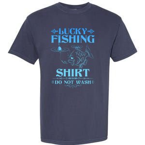 Funny Lucky Fishing Do Not Wash Fishing Fan Garment-Dyed Heavyweight T-Shirt