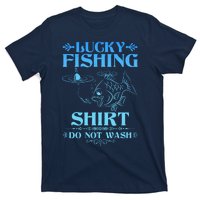 Funny Lucky Fishing Do Not Wash Fishing Fan T-Shirt