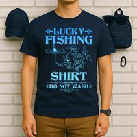 Funny Lucky Fishing Do Not Wash Fishing Fan T-Shirt