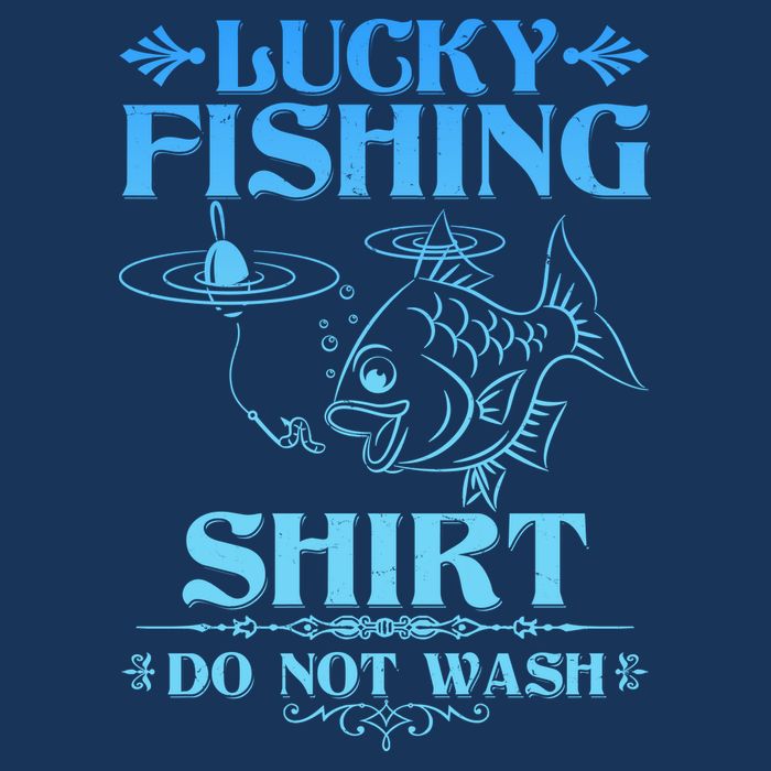 Funny Lucky Fishing Do Not Wash Fishing Fan T-Shirt