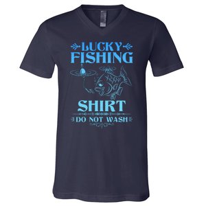 Funny Lucky Fishing Do Not Wash Fishing Fan V-Neck T-Shirt