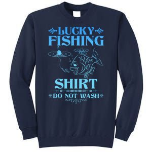 Funny Lucky Fishing Do Not Wash Fishing Fan Tall Sweatshirt