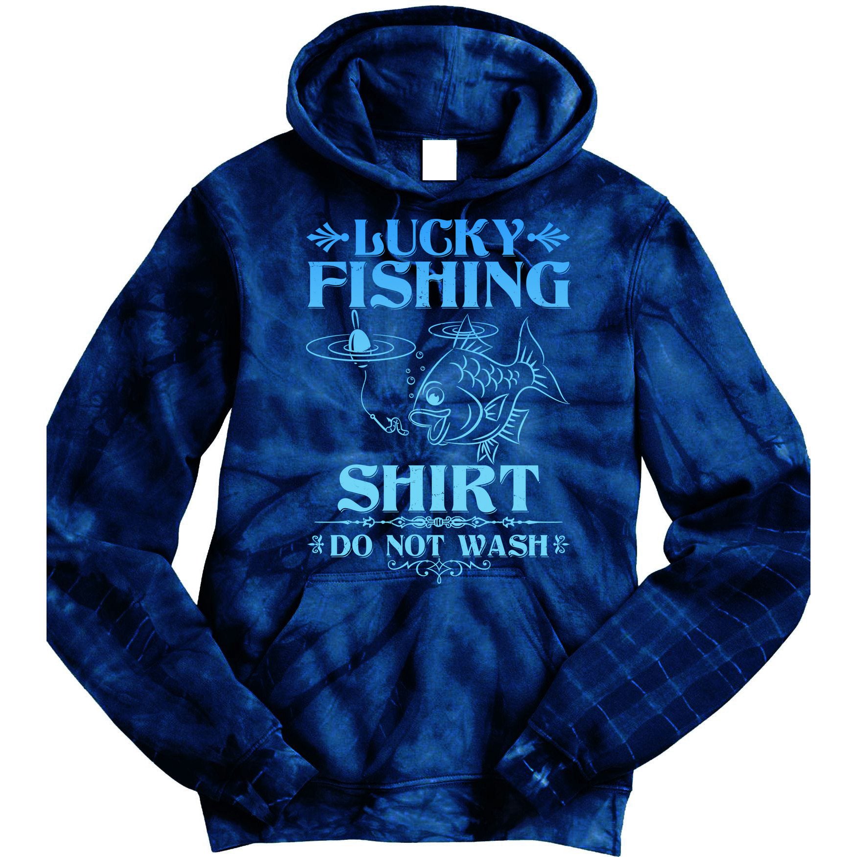 Funny Lucky Fishing Do Not Wash Fishing Fan Tie Dye Hoodie
