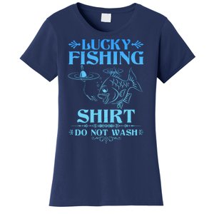 Funny Lucky Fishing Do Not Wash Fishing Fan Women's T-Shirt