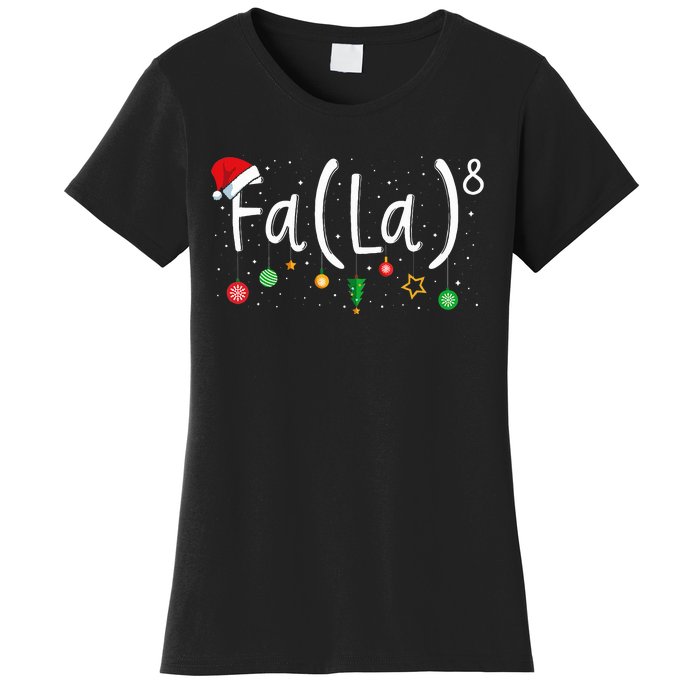 FA (LA)8 Funny Christmas Santa Fa La Math Teacher Women's T-Shirt