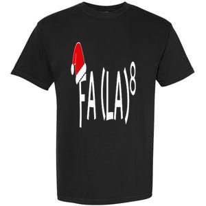 Fa (La)8 Funny Christmas Santa Fa La Math Teacher Student Garment-Dyed Heavyweight T-Shirt