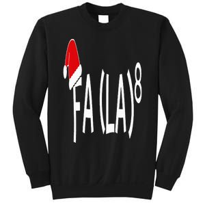 Fa (La)8 Funny Christmas Santa Fa La Math Teacher Student Sweatshirt