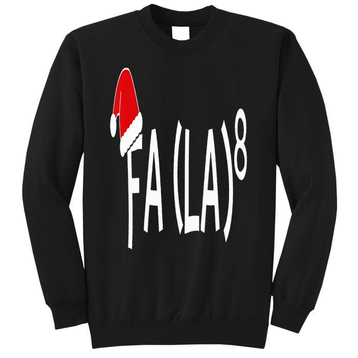 Fa (La)8 Funny Christmas Santa Fa La Math Teacher Student Sweatshirt