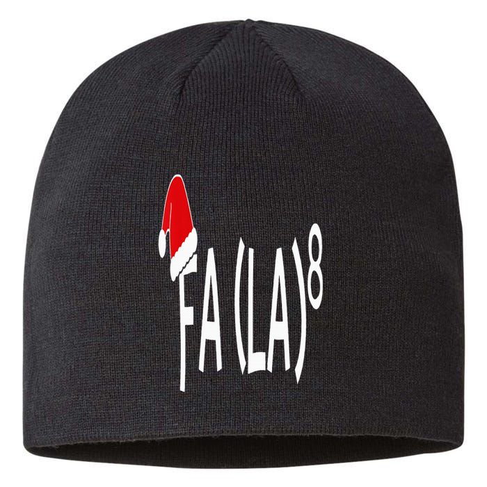 Fa (La)8 Funny Christmas Santa Fa La Math Teacher Student Sustainable Beanie