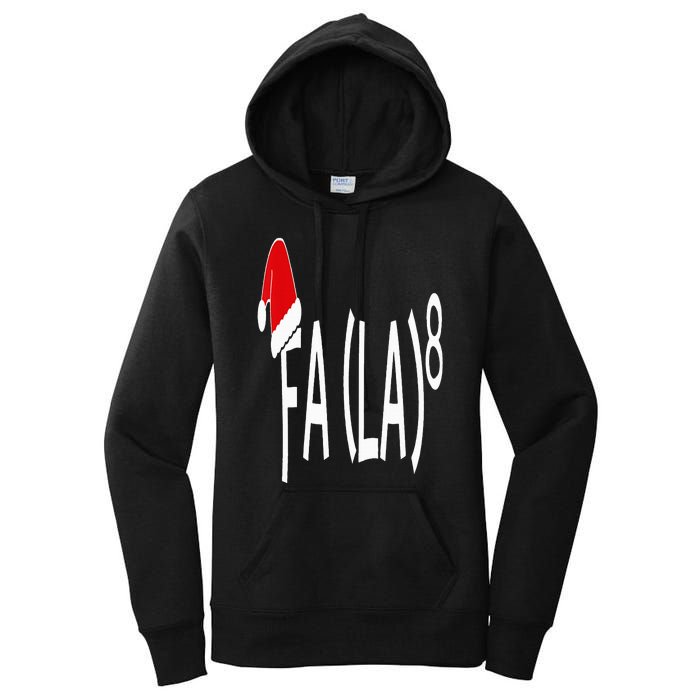 Fa (La)8 Funny Christmas Santa Fa La Math Teacher Student Women's Pullover Hoodie