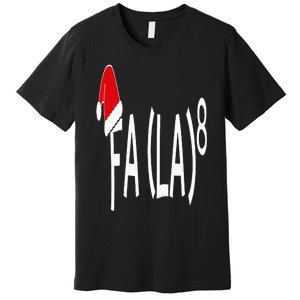 Fa (La)8 Funny Christmas Santa Fa La Math Teacher Student Premium T-Shirt