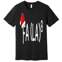 Fa (La)8 Funny Christmas Santa Fa La Math Teacher Student Premium T-Shirt