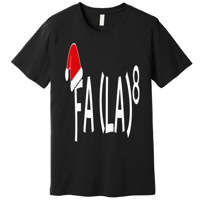 Fa (La)8 Funny Christmas Santa Fa La Math Teacher Student Premium T-Shirt