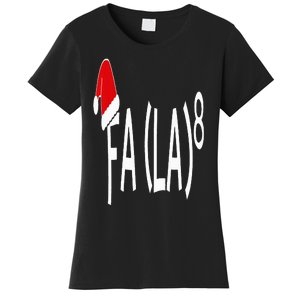 Fa (La)8 Funny Christmas Santa Fa La Math Teacher Student Women's T-Shirt