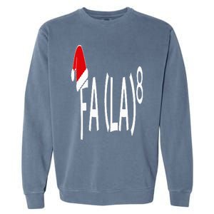 Fa (La)8 Funny Christmas Santa Fa La Math Teacher Student Garment-Dyed Sweatshirt