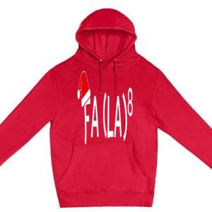 Fa (La)8 Funny Christmas Santa Fa La Math Teacher Student Premium Pullover Hoodie